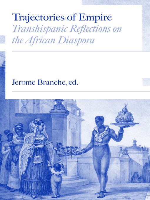 Title details for Trajectories of Empire by Jerome C. Branche - Available